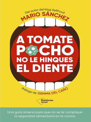 cover image of A tomate pocho no le hinques el diente